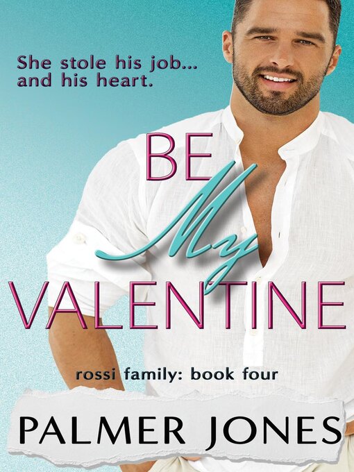 Title details for Be My Valentine by Palmer Jones - Available
